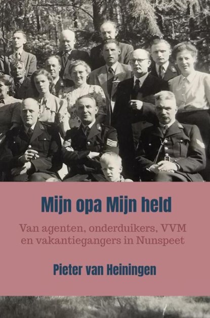 Mijn opa Mijn held, Pieter Van Heiningen - Paperback - 9789403689562