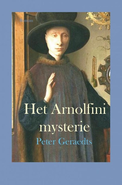Het Arnolfini mysterie, Peter Geraedts - Paperback - 9789403689814