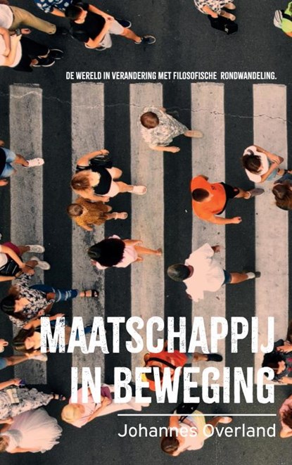 Maatschappij in beweging, Johannes Overland - Paperback - 9789403690476