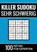 Killer Sudoku sehr schwierig - 100 Rätsel für Experten, Sudoku Puzzlebücher - Paperback - 9789403690797