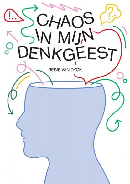 CHAOS IN MIJN DENKGEEST, Reine Van Dyck - Paperback - 9789403692494