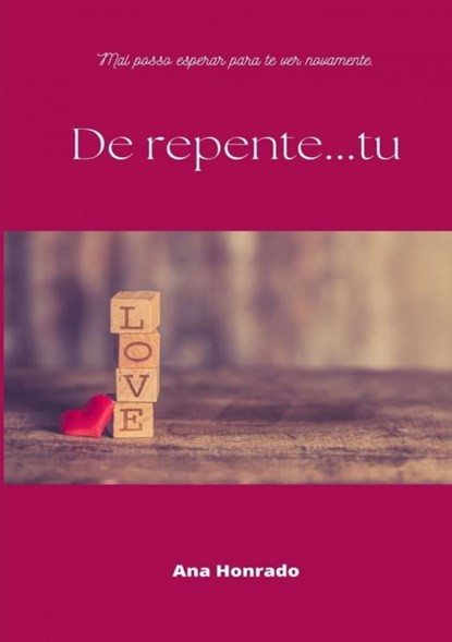 De repente...tu, Ana Honrado - Paperback - 9789403693866