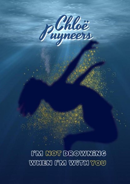 I’m not drowning when I’m with you, Chloe Puyneers - Paperback - 9789403693903