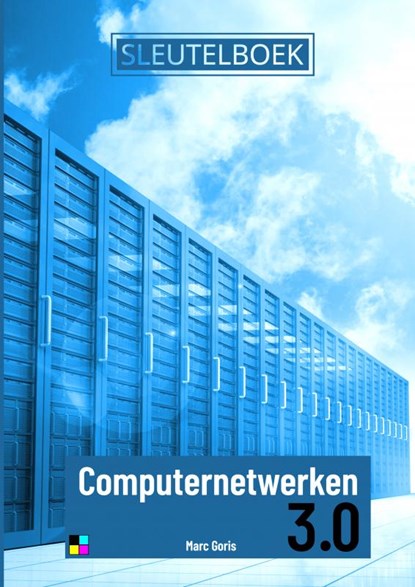Sleutelboek Computernetwerken 3.0 (Kleur), Marc Goris - Paperback - 9789403696751