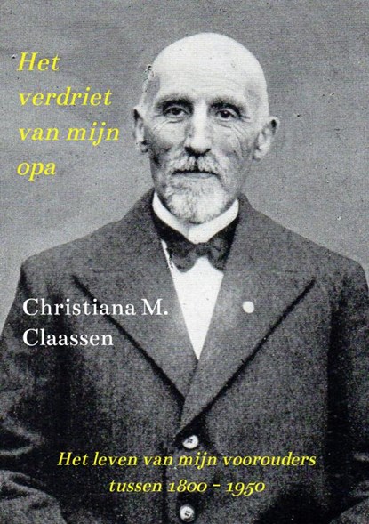 Het verdriet van mijn opa, Christiana Claassen - Paperback - 9789403697239