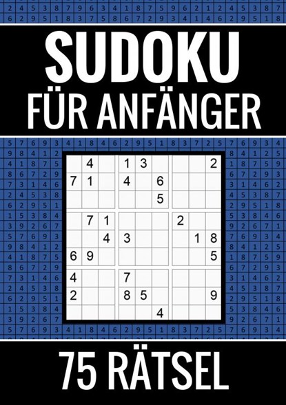 Sudoku für Anfänger - 75 Rätsel (einfach), Sudoku Puzzlebücher - Paperback - 9789403699448