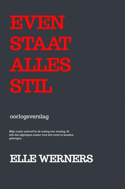 EVEN STAAT ALLES STIL, Elle Werners - Paperback - 9789403699981