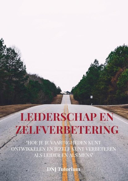 Leiderschap en Zelfverbetering, DNJ Tutorium - Paperback - 9789403701035