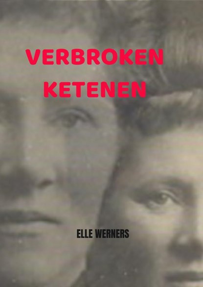 VERBROKEN KETENEN, Elle Werners - Paperback - 9789403701806