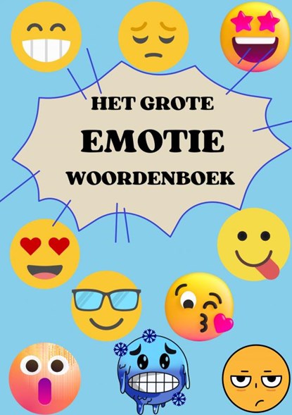 Het Grote Emotie Woordenboek, Alexandra Wit - Paperback - 9789403702261