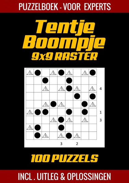 Tentje Boompje - Puzzelboek voor Experts - 100 Puzzels Incl. Uitleg en Oplossingen - 9x9 Raster, Puzzelboek Shop - Paperback - 9789403702308