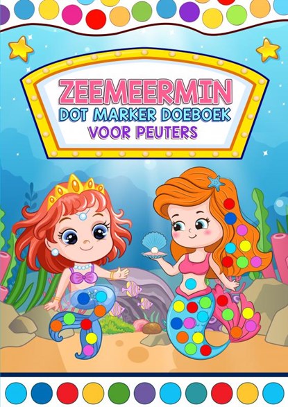 Zeemeermin Dot Marker - Doeboek voor Peuters, Peuterspeelgoed & Meer - Paperback - 9789403702360
