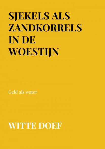 Sjekels als zandkorrels in de woestijn, Witte Doef - Paperback - 9789403702490