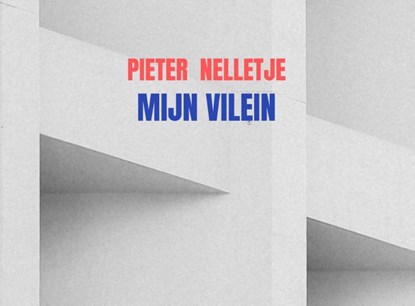 MIJN VILEIN, Pieter Nelletje - Paperback - 9789403703886