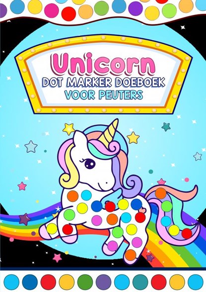 Unicorn Dot Marker - Doeboek voor Peuters, Peuterspeelgoed & Meer - Paperback - 9789403708218