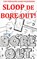 SLOOP DE BORE-OUT!, Jan Bats - Paperback - 9789403708256