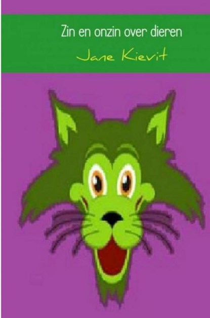 Zin en onzin over dieren, Jane Kievit - Paperback - 9789403709307