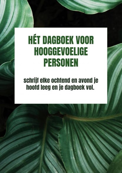 Hét dagboek voor hooggevoelige personen, Marijke Ivangh - Paperback - 9789403713205