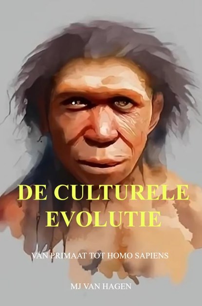 De Culturele Evolutie, MJ van Hagen - Paperback - 9789403718958