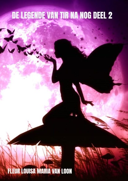 De legende van Tir Na Nog deel 2, Fleur Louisa Maria van Loon - Paperback - 9789403719481