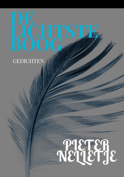 DE LICHTSTE BOOG, Pieter Nelletje - Paperback - 9789403719658