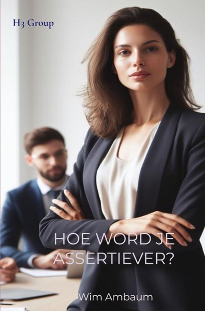 Hoe word je assertiever?, Wim Ambaum - Gebonden - 9789403719825