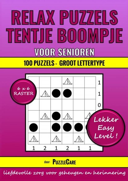 Relax Puzzels: Tentje Boompje voor Senioren 6x6 Raster - 100 Puzzels Groot Lettertype - Lekker Easy Level!, Puzzle Care - Paperback - 9789403720210