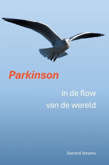 Parkinson in de flow van de wereld, Gerrard Stevens - Paperback - 9789403720975