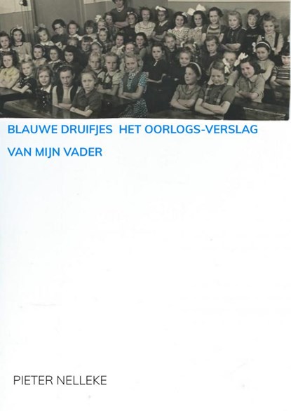 BLAUWE DRUIFJES, PIETER NELLEKE - Paperback - 9789403725185