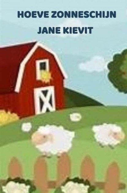 Hoeve Zonneschijn, Jane Kievit - Paperback - 9789403725468