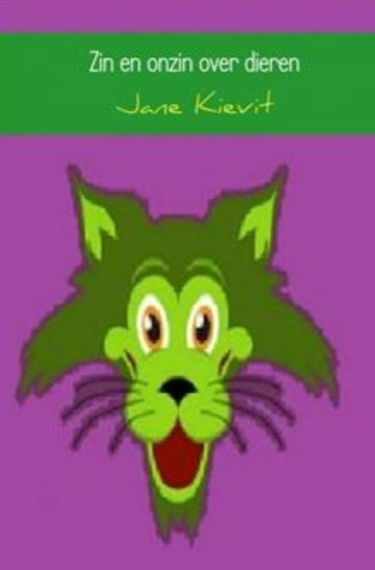Zin en onzin over dieren, Jane Kievit - Paperback - 9789403726380
