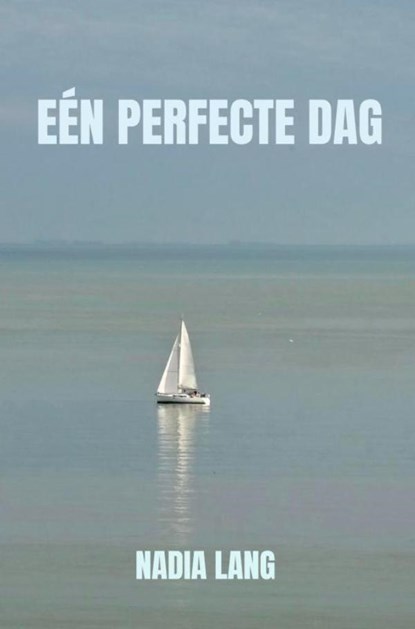 Eén perfecte dag, Nadia Lang - Paperback - 9789403726472