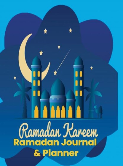 Ramadan Planer: Ramadan Planner: Ramadan Journal & Planer: Undatierter Planer Ihre Aufgaben während des Ramadan-Monats organisieren, Fridaus Yussuf - Paperback - 9789403726755