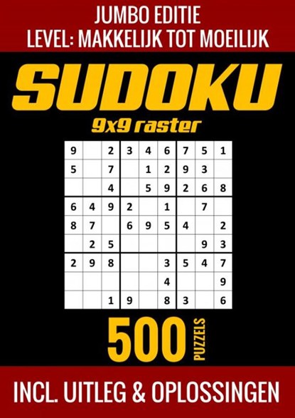 Sudoku Makkelijk tot Moeilijk - Jumbo Editie - 500 Puzzels - Incl. Uitleg en Oplossingen, Puzzelboek Shop - Paperback - 9789403729619