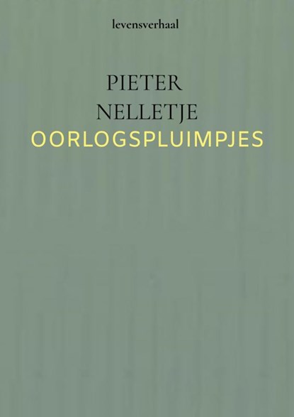 OORLOGSPLUIMPJES, Pieter Nelletje - Paperback - 9789403733258