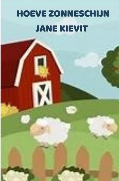Hoeve Zonneschijn, Jane Kievit - Paperback - 9789403734026