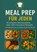 Meal Prep für Jeden: 10 einfache Wochenpläne, über 300 innovative Rezepte-Schnell, gesund und lecker durch die Woche, Erika Walter - Paperback - 9789403735795