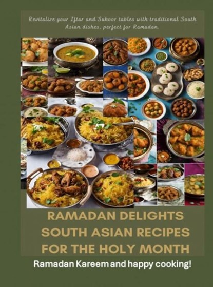 Ramadan Delights: South Asian Recipes for the Holy Month, Fridaus Yussuf - Paperback - 9789403735849