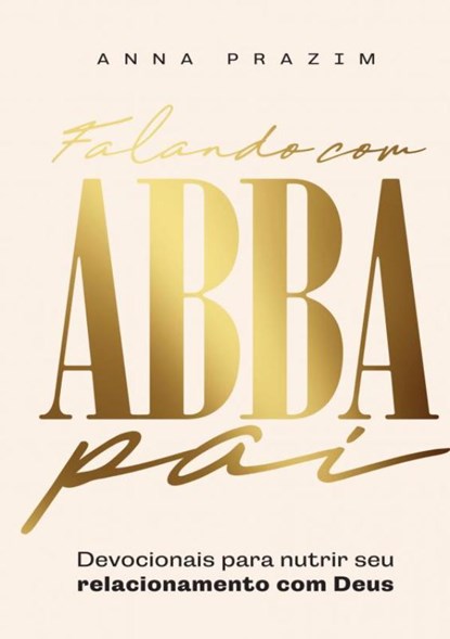 Falando com Abba Pai, Anna Prazim - Paperback - 9789403736808