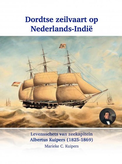 Dordtse zeilvaart op Nederlands-Indië, Marieke C. Kuipers - Paperback - 9789403736860
