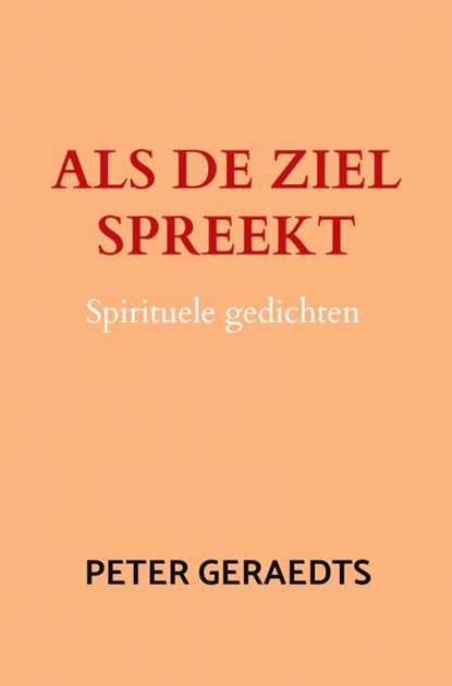 Als de ziel spreekt, Peter Geraedts - Paperback - 9789403737416