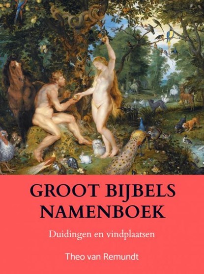 GROOT BIJBELS NAMENBOEK, Theo Van Remundt - Paperback - 9789403737676
