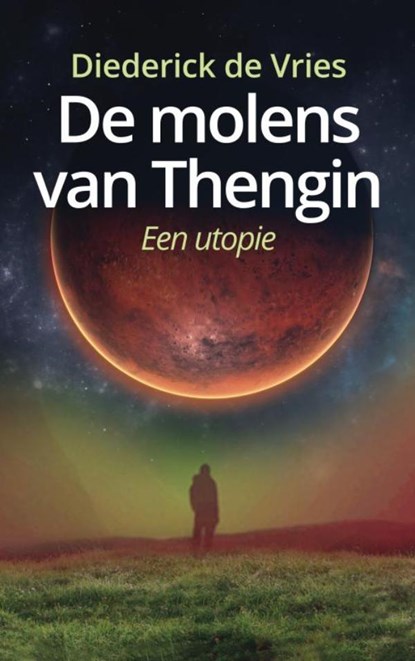 De molens van Thengin, Diederick De Vries - Paperback - 9789403738604