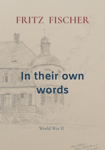 In their own words, Fritz Fischer - Paperback - 9789403738772
