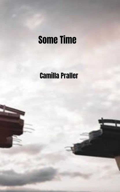 Some Time, Camilla Praller - Paperback - 9789403738826