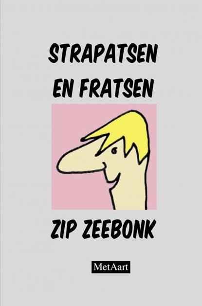 Strapatsen en fratsen Zip Zeebonk, Metaart Zip Zeebonk - Ebook - 9789403739151