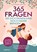 365 Fragen, die dich deinem Kind noch näher bringen, Alexandra Molina - Paperback - 9789403741451