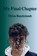 My Final Chapter, Dylan Baeckelandt - Gebonden - 9789403742908