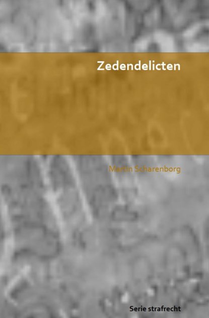 Zedenmisdrijven, Martin Scharenborg - Paperback - 9789403742922