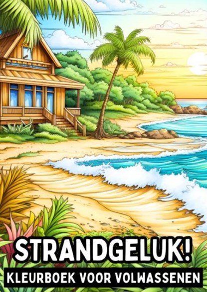 Kleurboek voor Volwassenen - Strandgeluk!, Kleurboek Shop - Paperback - 9789403743332